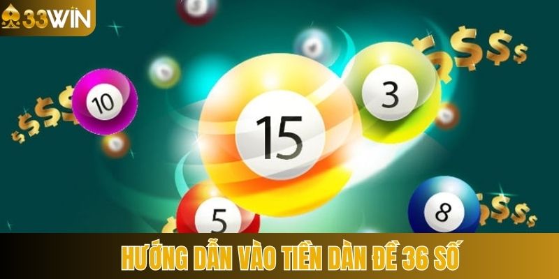 Cách phân chia vốn hiệu quả khi chơi dàn đề 36 số