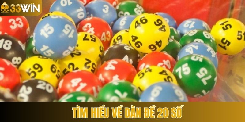 Tìm hiểu vài nét cơ bản về dàn đề 20 số